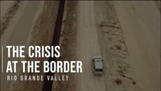 The Crisis at the Border (link to video)